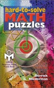 book cover of Hard-to-Solve Math Puzzles by Derrick Niederman