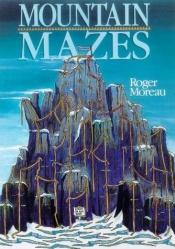 book cover of Mountain Mazes by Roger Moreau