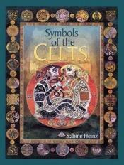 book cover of Symbols of the Celts by Sabine Heinz