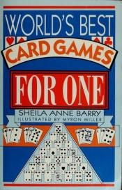 book cover of World's Best Card Games for One by Sheila Barry