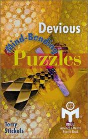 book cover of Devious Mind-Bending Puzzles: Official American Mensa Puzzle Book by Terry H. Stickels