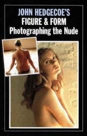 book cover of John Hedgecoe's Nude photography by John Hedgecoe