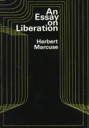 book cover of An Essay on Liberation by Херберт Маркузе