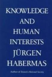 book cover of Knowledge and human interests (An H-E-B paperback) by 尤爾根·哈伯馬斯