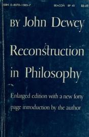 book cover of Reconstruction in philosophy by John Dewey