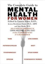 book cover of The Complete Guide to Mental Health for Women by Lauren Slater