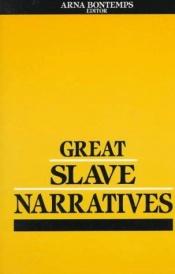 book cover of Great Slave Narratives by Arna Bontemps