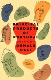 book cover of Principal products of Portugal by Donald Hall