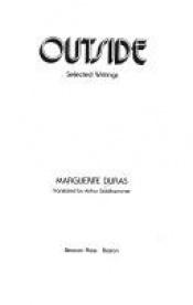book cover of Outside: Selected Writings by Marguerite Duras