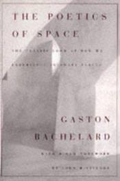 book cover of The Poetics of Space by 加斯東·巴舍拉