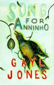 book cover of Song for Anninho by Gayl Jones