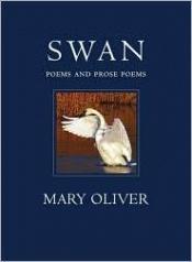 book cover of The swan : poems and prose poems by Mary Oliver