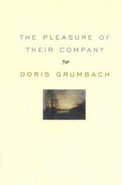 book cover of The pleasure of their company by Doris Grumbach