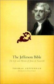 book cover of THE JEFFERSON BIBLE- The Life And Morals of Jesus Christ Of Nazareth by توماس جفرسون