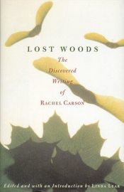 book cover of Lost Woods: The Discovered Writing of Rachel Carson by 雷切尔·卡森