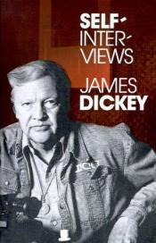 book cover of Self-interviews by James Dickey