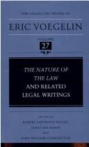 book cover of The nature of the law and related legal writings by Eric Voegelin