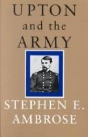 book cover of Upton and the Army by Stephen Ambrose