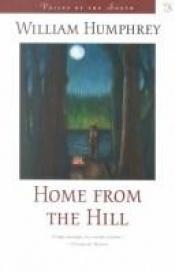 book cover of Home from the hill by William Humphrey