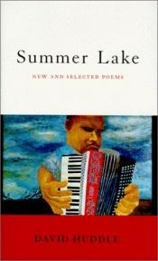 book cover of Summer Lake: New and Selected Poems (Southern Messenger Poets) by David Huddle