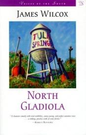 book cover of North Gladiola by James Wilcox