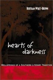 book cover of Hearts of Darkness: Wellsprings of a Southern Literary Tradition (Fleming Lecture) by Bertram Wyatt-Brown
