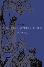 book cover of The Afflicted Girls by Nicole Cooley