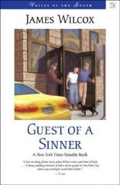 book cover of Guest of a Sinner (Voices of the South) by James Wilcox