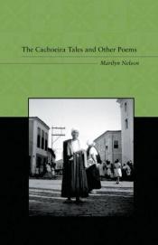 book cover of The Cachoeira Tales And Other Poems (L. E. Phillabaum Poetry Award) by Marilyn Nelson