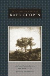 book cover of The Complete Works of Kate Chopin (Southern Literary Studies) by Кейт Шопен