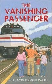 book cover of The Vanishing Passenger (Boxcar Children) by Gertrude Chandler Warner