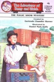 book cover of The Magic Show Mystery (Adventures of Benny and Watch) by Gertrude Chandler Warner