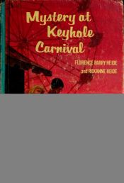 book cover of Mystery at Keyhole Carnival (Their a Spotlight Club Mystery) by Florence Parry Heide