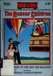 book cover of The Mystery of the Hot Air Balloon (Boxcar Children) by Gertrude Chandler Warner