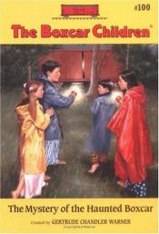 book cover of The Mystery of the Haunted Boxcar (Boxcar Children Mysteries) by Gertrude Chandler Warner