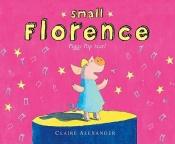 book cover of Small Florence, Piggy Pop Star by Claire Alexander