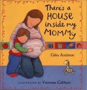 book cover of There's a House Inside My Mummy (Picture books) by Giles Andreae