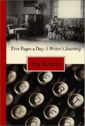 book cover of Five pages a day by Peg Kehret