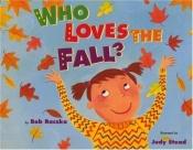 book cover of Who Loves the Fall? Includes CD by Bob Raczka