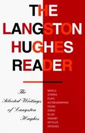book cover of The Langston Hughes reader by Langston Hughes
