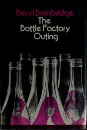 book cover of The Bottle Factory Outing by בריל ביינברידג'