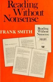 book cover of Reading without nonsense by Frank Smith