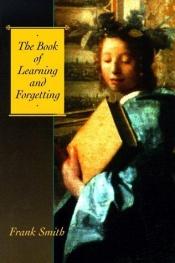 book cover of The Book of Learning and Forgetting by Frank Smith