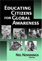book cover of Educating Citizens For Global Awareness by Nel Noddings