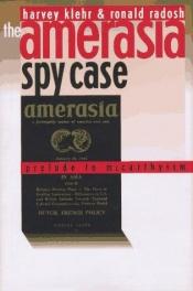 book cover of The Amerasia Spy Case: Prelude to the McCarthyism by Harvey Klehr