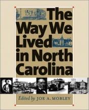 book cover of The way we lived in North Carolina by Elizabeth A. Fenn