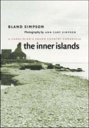 book cover of The inner islands : a Carolinian's sound country chronicle by Bland Simpson