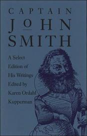 book cover of Captain John Smith: A Select Edition of His Writings by John Smith