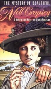 book cover of Mystery of Beautiful Nell Cropsey, The: A Nonfiction Novel by Bland Simpson