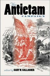 book cover of The Antietam Campaign (Military Campaigns of the Civil War) by Gary W. Gallagher